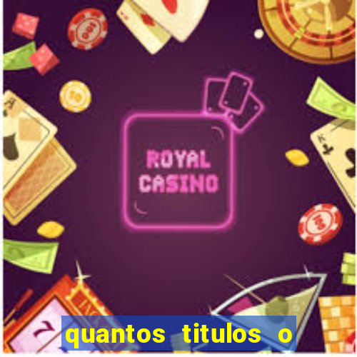 quantos titulos o flamengo tem